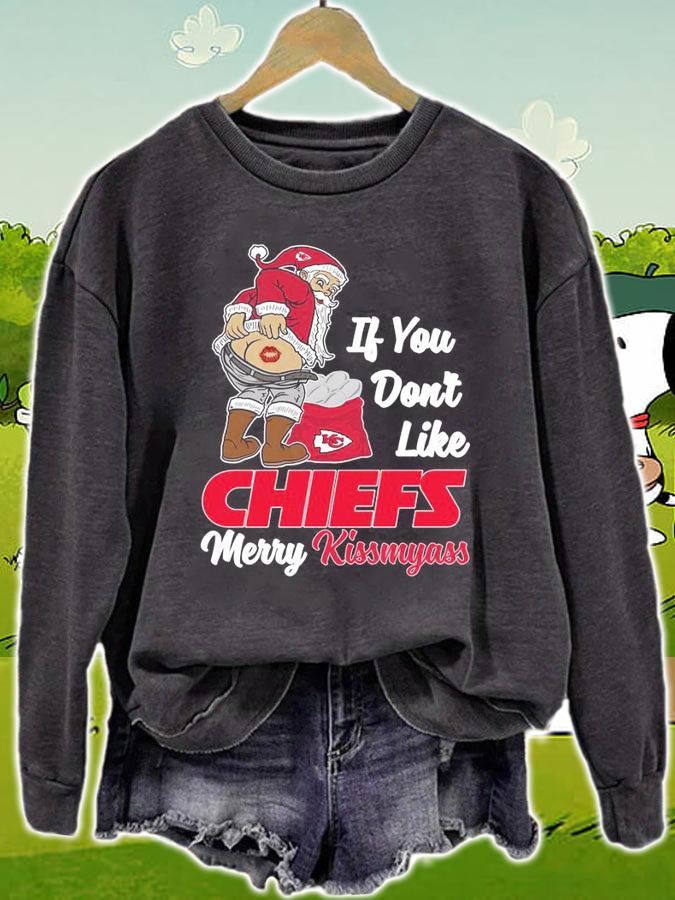 Santa Claus If You Dont Like Kansas City Chiefs Merry Kissmyass Christmas t-shirt sweatshirt