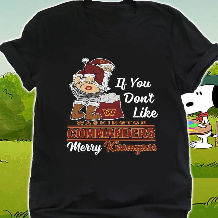 Santa Claus If You Dont Like Washington Commanders Merry Kissmyass Christmas t-shirt shirt
