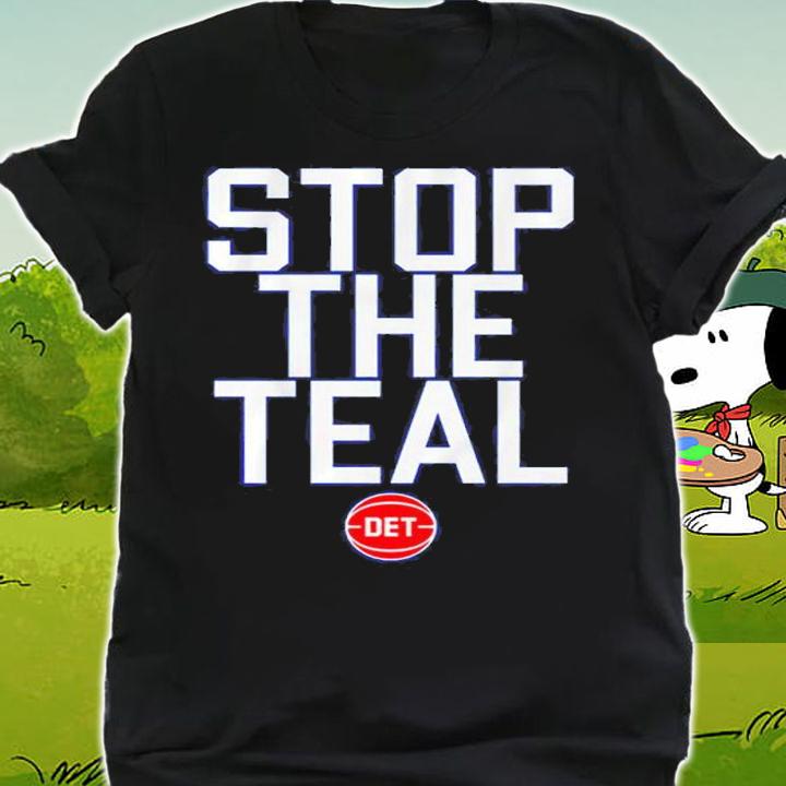 Stop The Teal Shirt t-shirt shirt