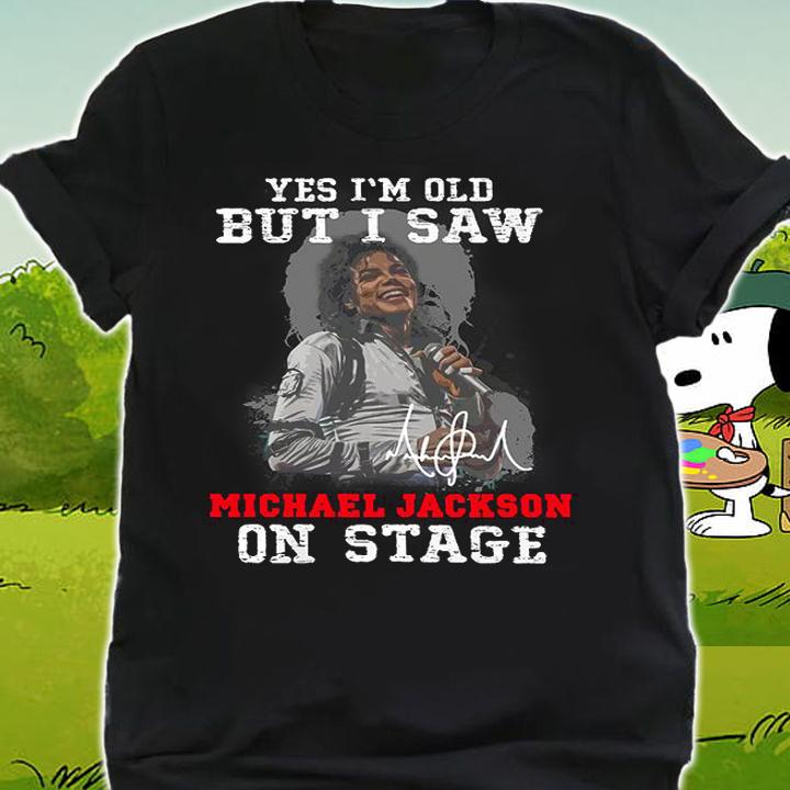 Yes Im Old But I Saw Michael Jackson On Stage Signature t-shirt shirt