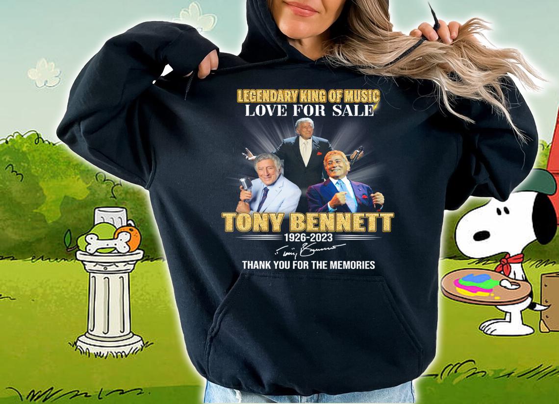 Tony Bennett 1926-2023 Legendary King Of Music Thank You For The Memories t-shirt hoodie