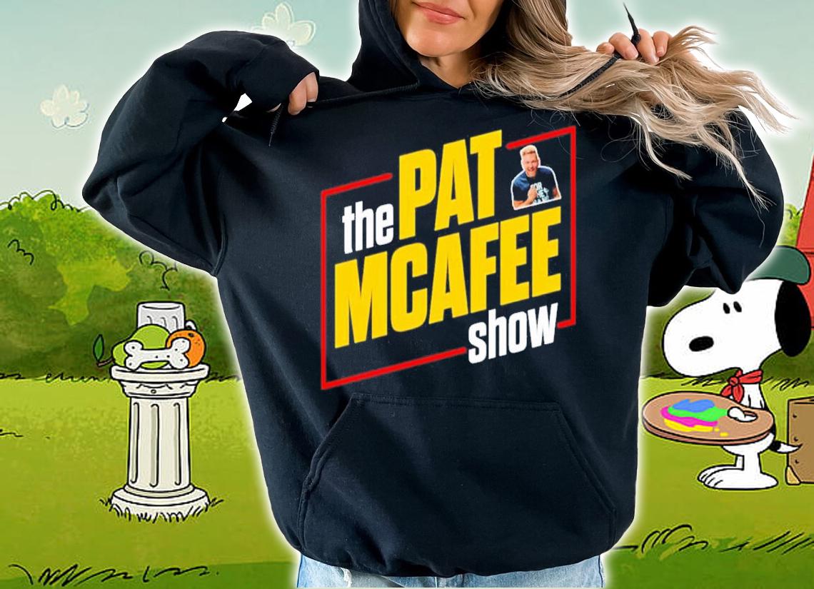 The Pat Mcafee Show 2022 Shirt t-shirt hoodie
