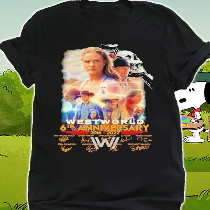 West World 6th anniversary 2016 2022 signatures shirt t-shirt shirt