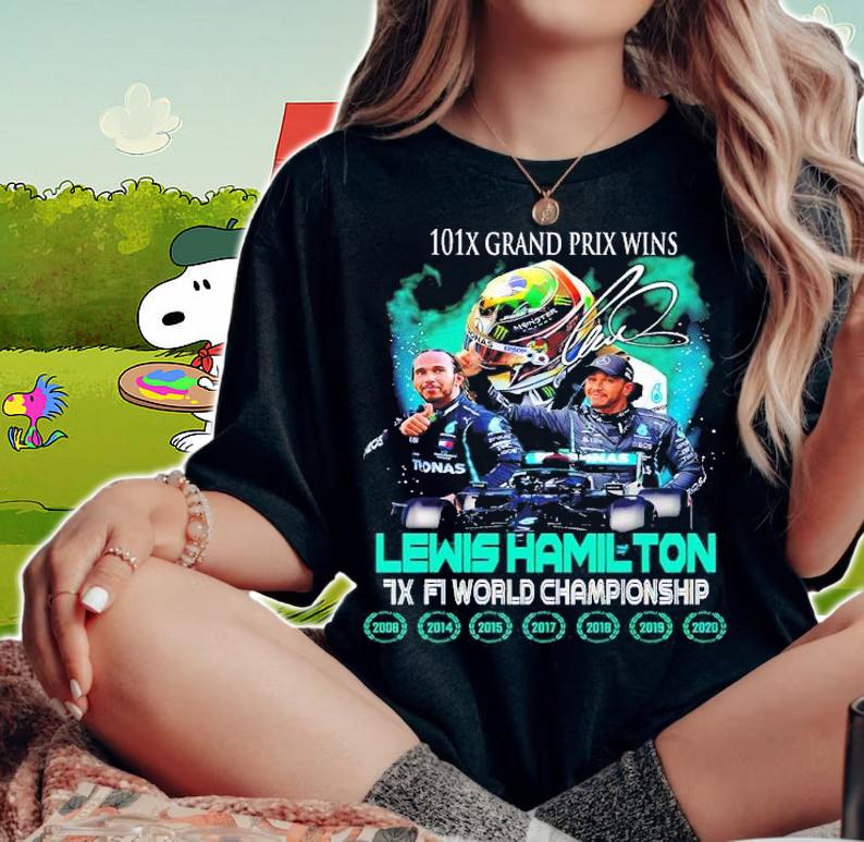 101x Grand Prix Wins Lewis Hamilton Signatures 7x F1 World Championship Shirt t-shirt woman shirt