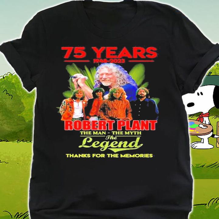 75 Years 194-2023 Robert Plant The Man The Myth The Legend Thank You For The Memories Shirt t-shirt shirt