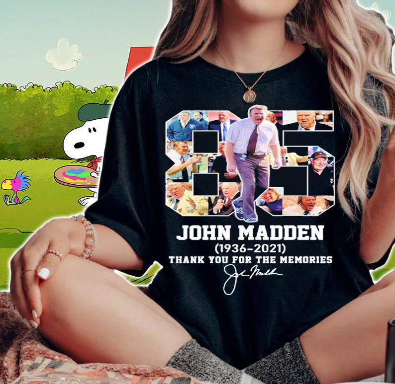 85 John Madden 1936-2021 signature shirt t-shirt woman shirt
