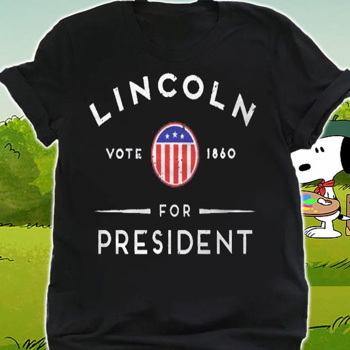 Abraham Lincoln 1860 Election  Vote Lincoln Pullover shirt t-shirt shirt