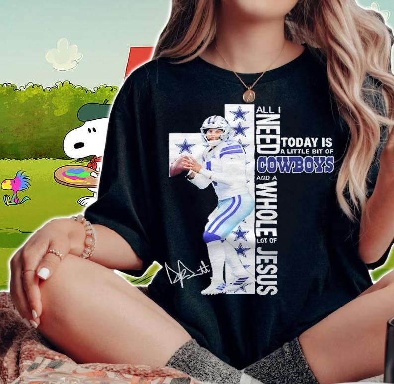 All I Need Today Is A Little Bit Of Cowboys And A Whole Lot Of Jesus Shirt t-shirt woman shirt