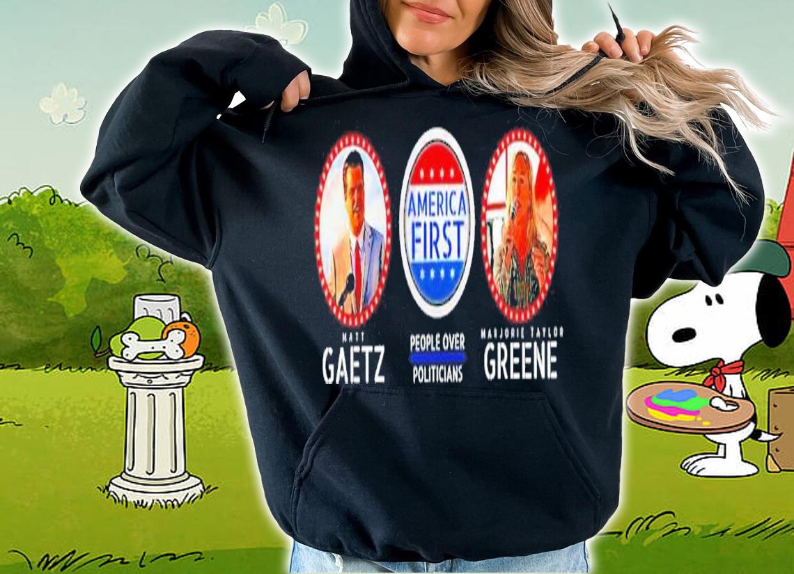 America First Pro-Trump Pro America Gaetz Greene Shirt t-shirt hoodie