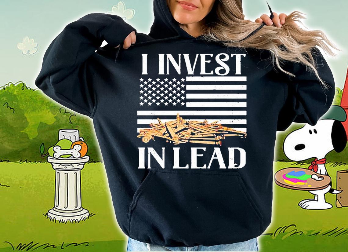 American Flag I Invest In Lead T-Shirt t-shirt hoodie