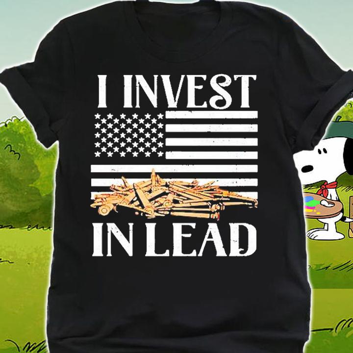American Flag I Invest In Lead T-Shirt t-shirt shirt