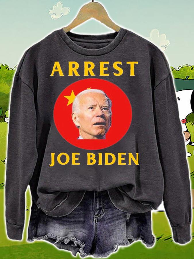 Arrest Joe Biden Conservative t-shirt sweatshirt
