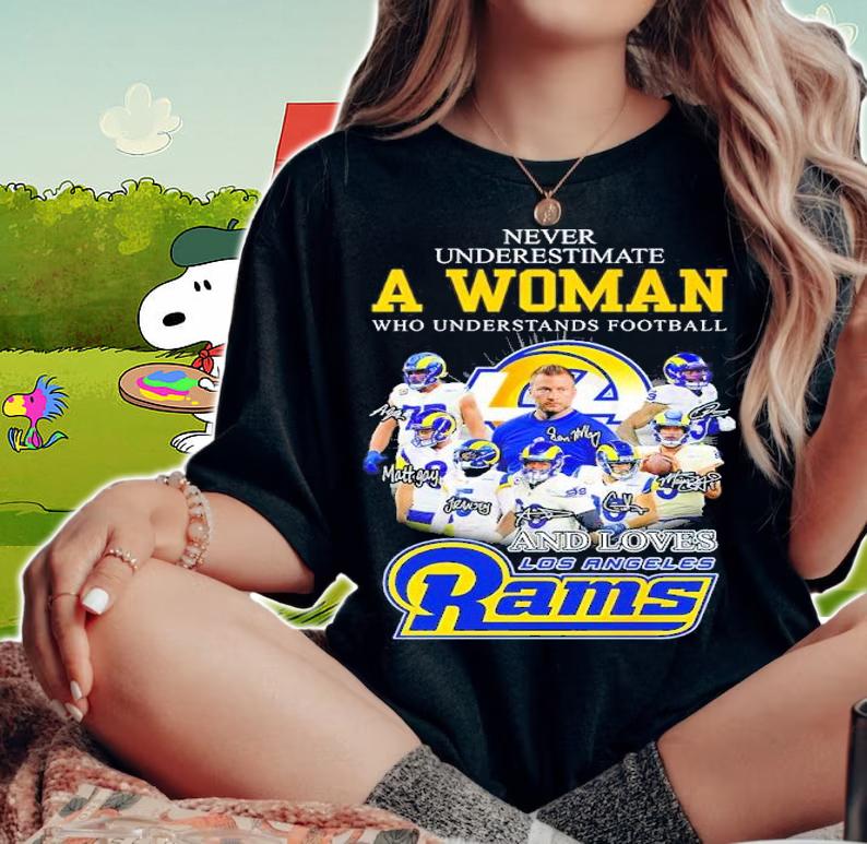 Best Never Underestimate A Woman Who Understands Football And Loves Los Angeles Rams Signatures Shirt t-shirt woman shirt