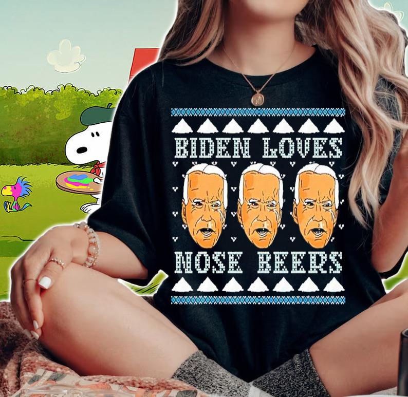 Biden Loves Nose Beers Holiday Christmas shirt t-shirt woman shirt
