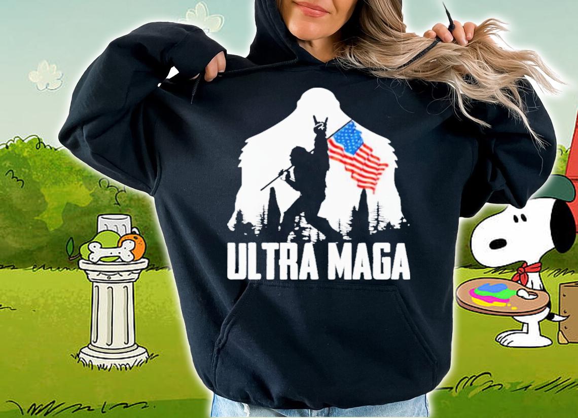 Bigfoot Ultra Maga Shirt t-shirt hoodie