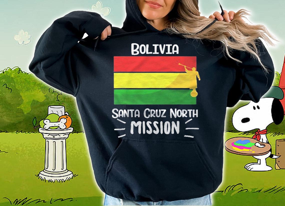 Bolivia Santa Cruz North Mormon Lds Mission Missionary Gift shirt t-shirt hoodie