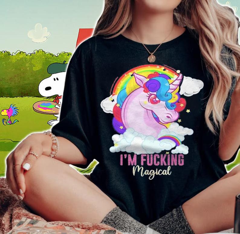 Im Fucking Magical Funny Unicorn Adult Humor Rainbow shirt t-shirt woman shirt