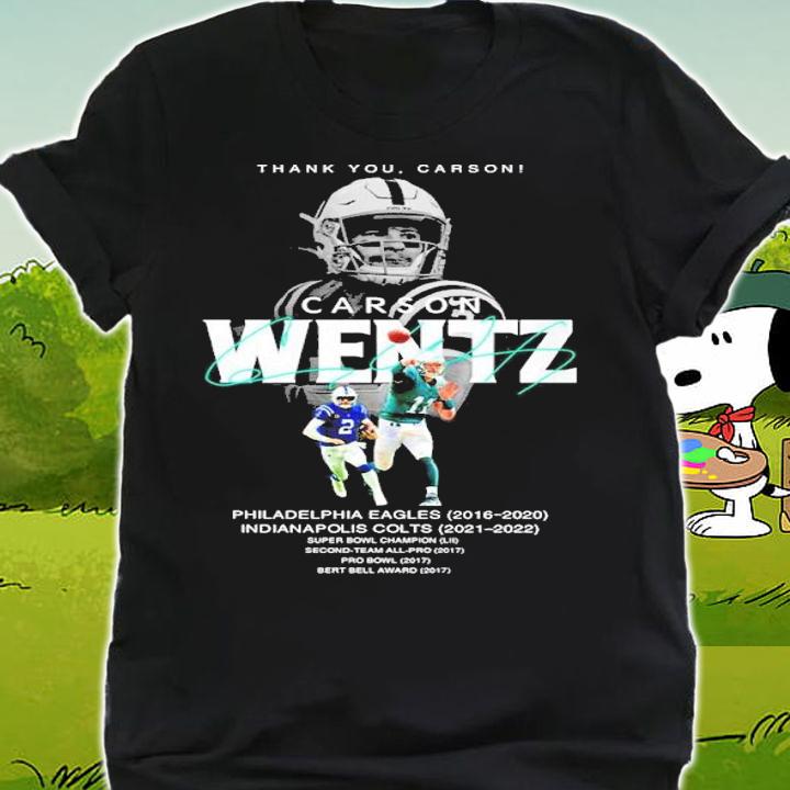 Thank You Carson Wentz Philadelphia Eagles 2016-2020 Indianapolis Colts 2021-2022 Signatures Shirt t-shirt shirt