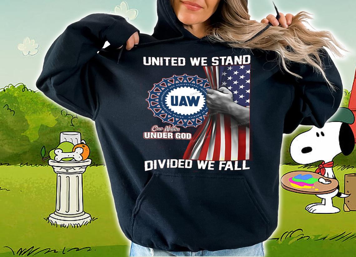 United We Stand UAW One Nation Under God Divided We Fall American Flag t-shirt hoodie
