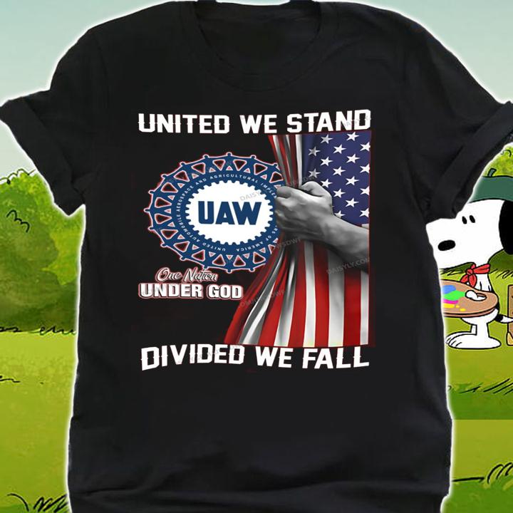 United We Stand UAW One Nation Under God Divided We Fall American Flag t-shirt shirt