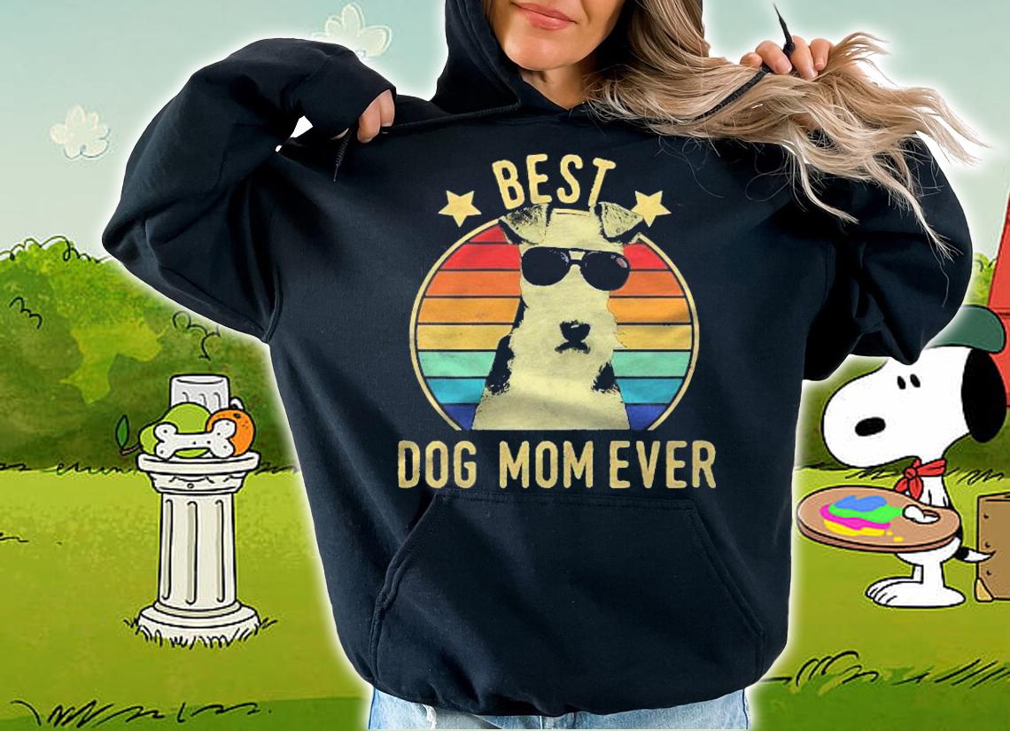 Womens Best Dog Mom Ever Wire Fox Terrier Mothers Day Gift Shirt t-shirt hoodie