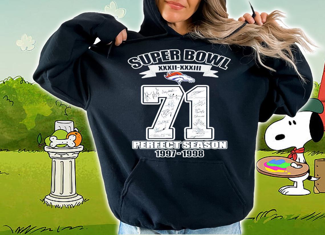 Denver Broncos Super Bowl XXXII-XXXIII 71 Perfect Season 1997-1998 Signatures Shirt t-shirt hoodie