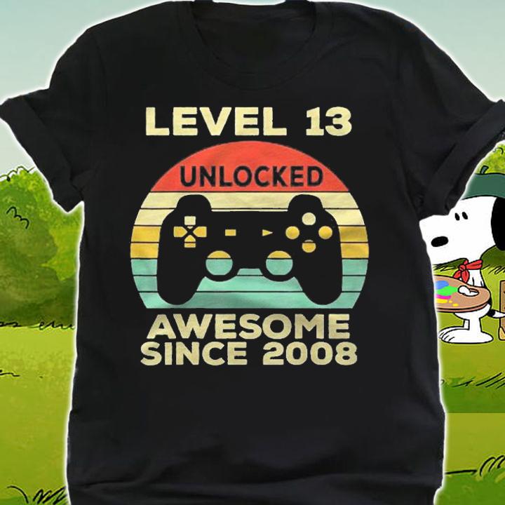 Level 13 Unlocked Birthday 13 Years Old Awesome Since 2008 Ver2 Shirt t-shirt shirt