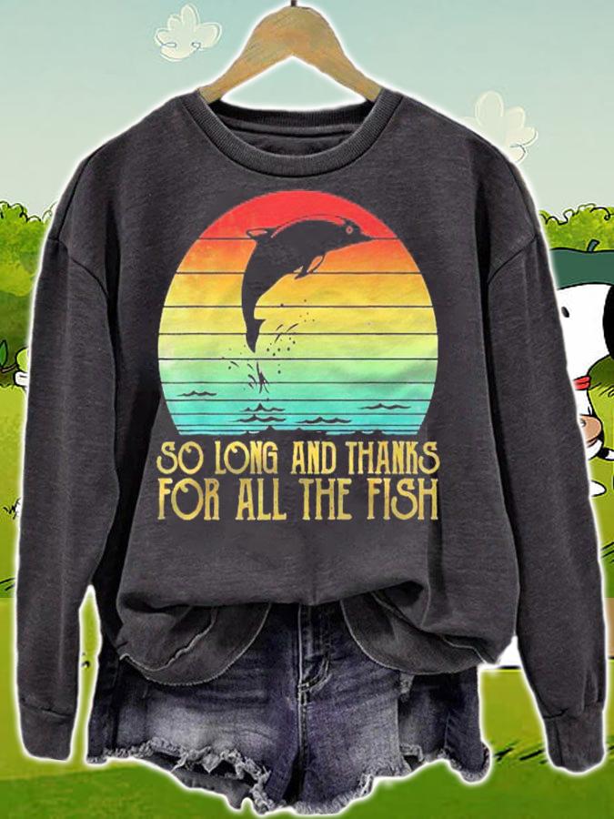 So Long And Thanks For All The Fish Vintage Classic Shirt t-shirt sweatshirt