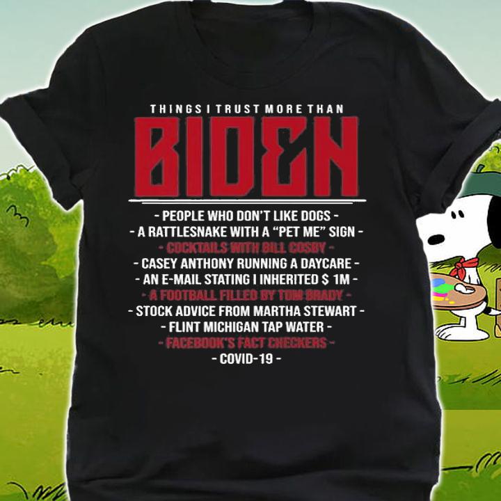 Things I Trust More Than Biden People Who Don't Like Dogs T-Shirt t-shirt shirt