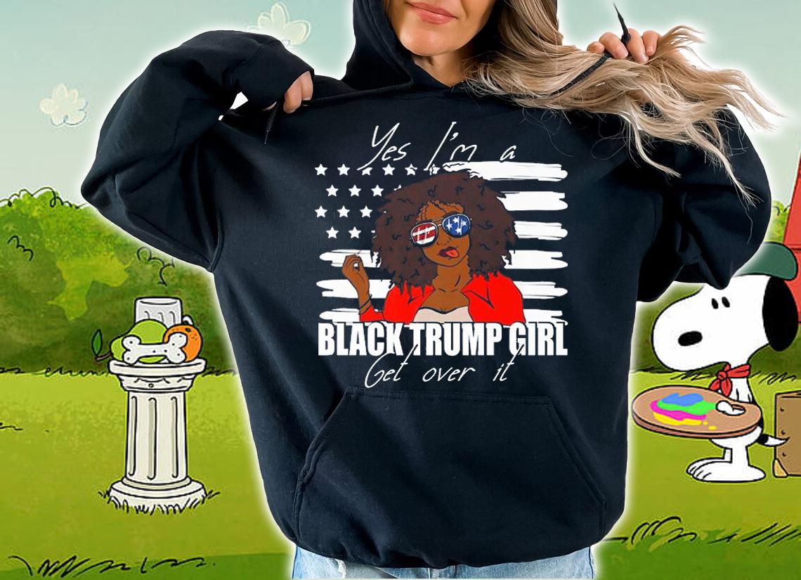 Trump Merica Glasses Yes I'm A Black Trump Girl Get Over It Supporter T-Shirt t-shirt hoodie