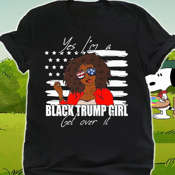 Trump Merica Glasses Yes I'm A Black Trump Girl Get Over It Supporter T-Shirt t-shirt shirt