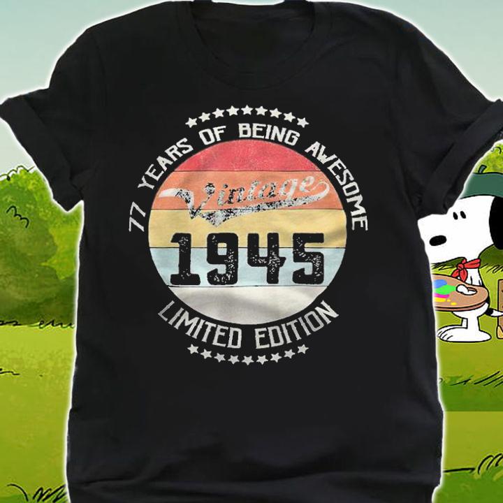 Vintage 1945 77 years of being awesome limited edition T-shirt t-shirt shirt