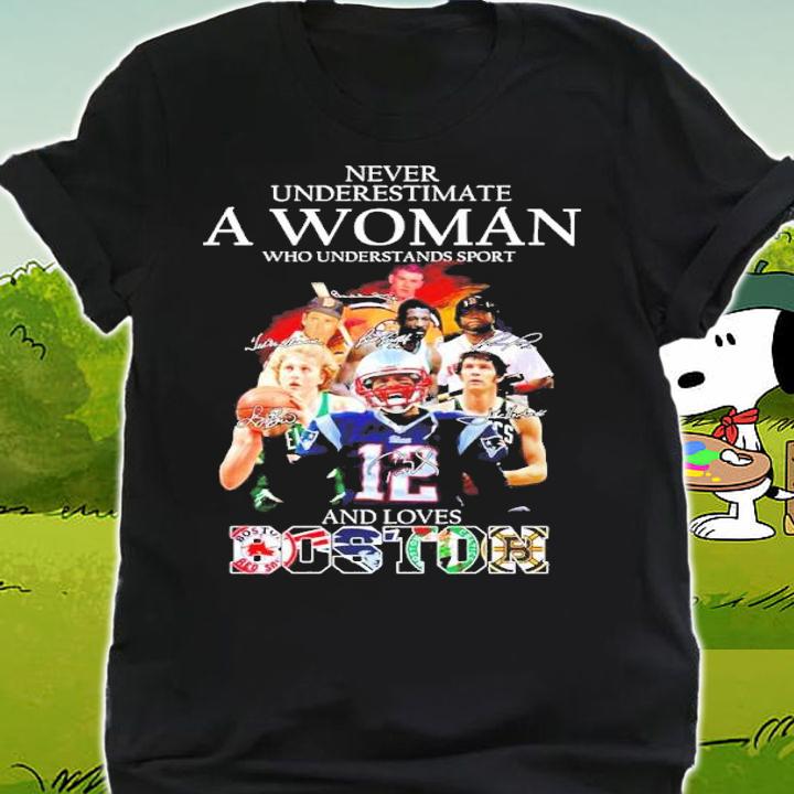 Official Never Underestimate A Woman Who Understands Sport And Loves Boston Signatures Shirt t-shirt shirt