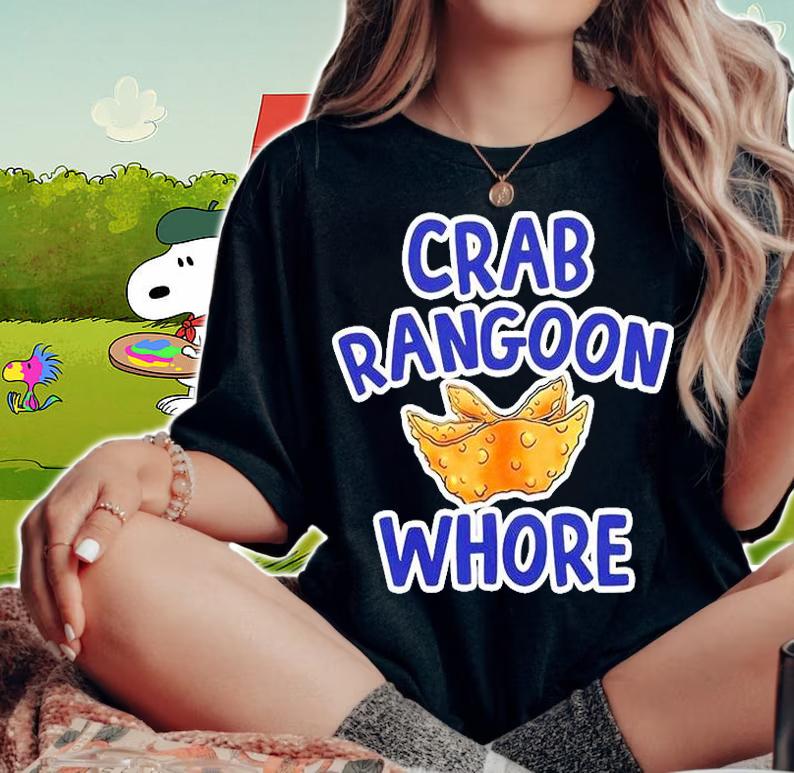 Crab Rangoon Whore T-Shirt t-shirt woman shirt