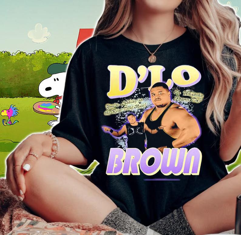 D'Lo Brown You're Looking At The Real Deal Now So Whatcha Gonna Do Shirt t-shirt woman shirt