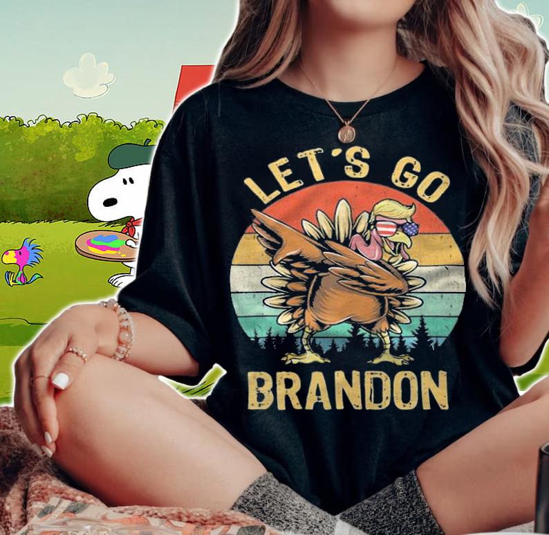 Dabbing Turkey Trump LetS Go Brandon Conservative T-Shirt t-shirt woman shirt