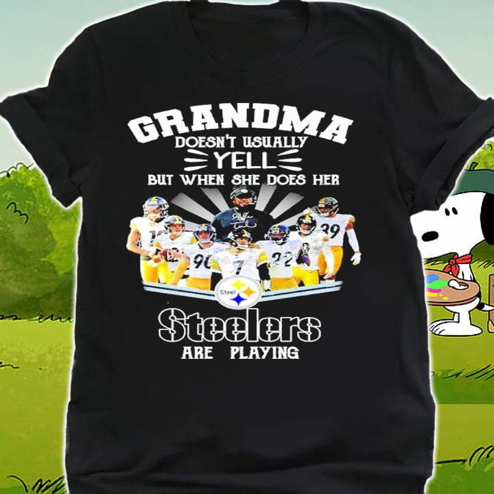 Grandma Doesn't Usually Yell But When She Does Her Steelers Are Playing Shirt t-shirt shirt