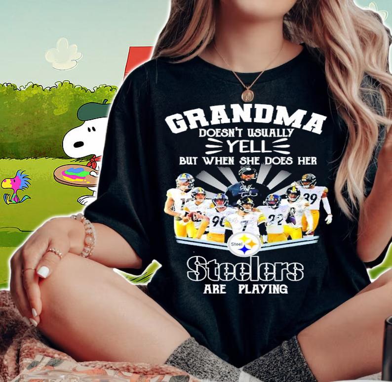 Grandma Doesn't Usually Yell But When She Does Her Steelers Are Playing Shirt t-shirt woman shirt