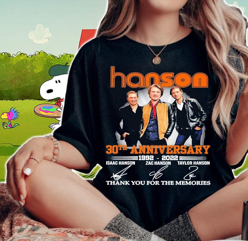 Hanson 30th Anniversary 1992 2022 Thank You For The Memories T-Shirt t-shirt woman shirt