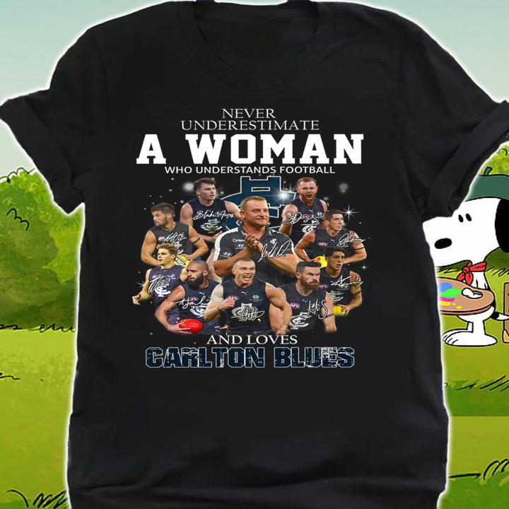 Never Underestimate A Woman Who Understands Football And Loves Carlton Blues Signatures t-shirt shirt