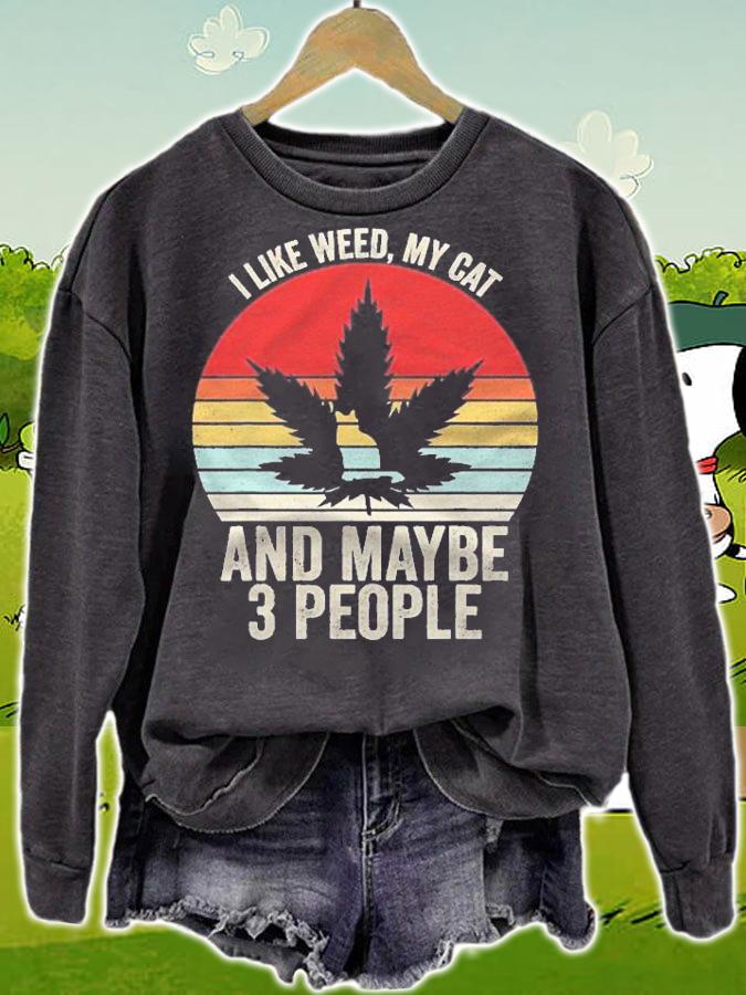Vintage Retro I Like Weed My Cat And Maybe 3 People Shirt t-shirt sweatshirt