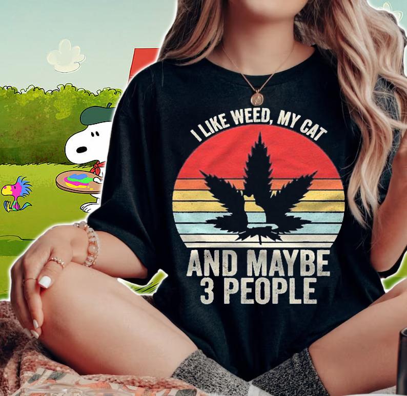 Vintage Retro I Like Weed My Cat And Maybe 3 People Shirt t-shirt woman shirt