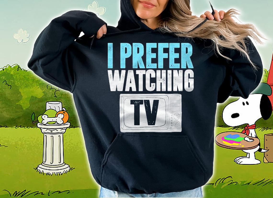 Watching Tv Series Watching Television Movies Watch Gift Shirt t-shirt hoodie