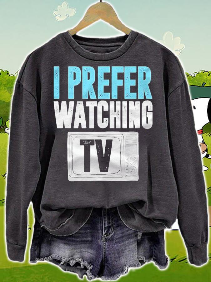 Watching Tv Series Watching Television Movies Watch Gift Shirt t-shirt sweatshirt