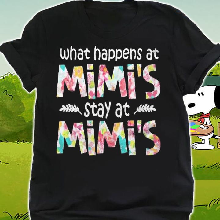 What Happens At Mimis Stay At Mimis Tshirt Funny Mimi Gift Shirt t-shirt shirt