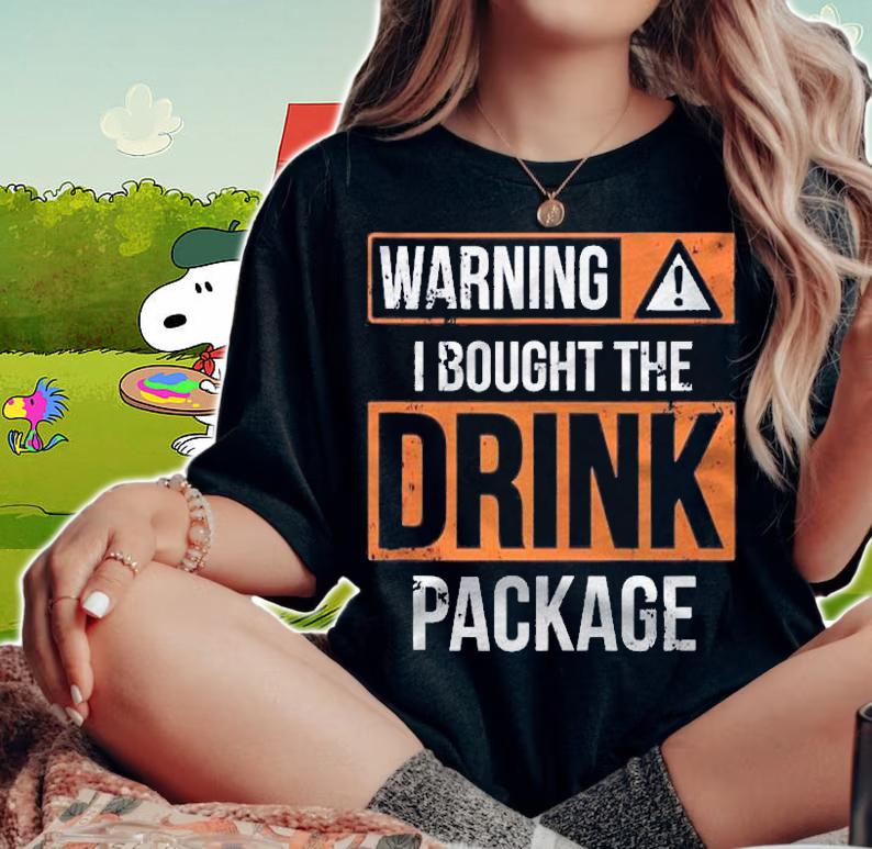 Funny Cruise Ship I Bought The Drink Package Cruise Shirt t-shirt woman shirt