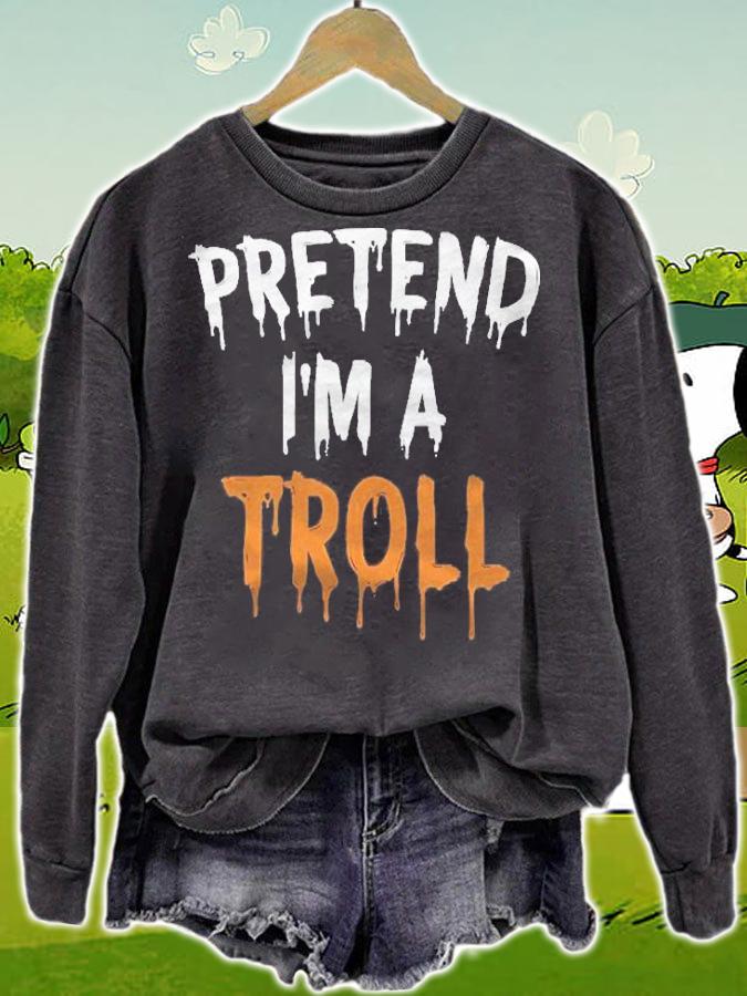Funny Lazy Halloween Costume Shirt Pretend Im A Troll Pullover Shirt t-shirt sweatshirt