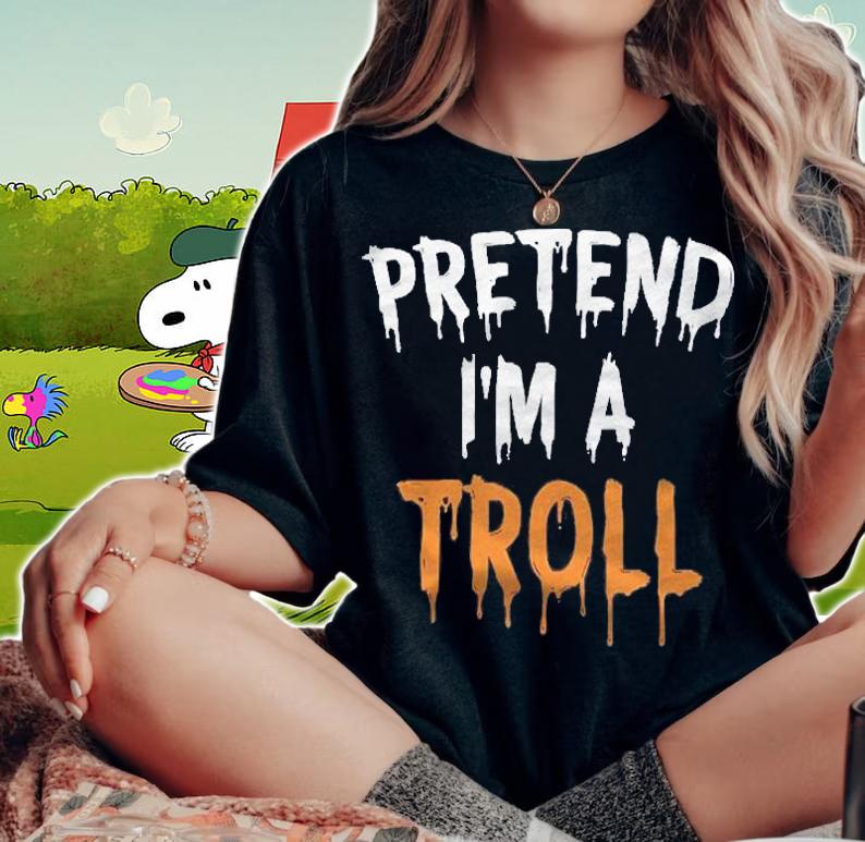 Funny Lazy Halloween Costume Shirt Pretend Im A Troll Pullover Shirt t-shirt woman shirt