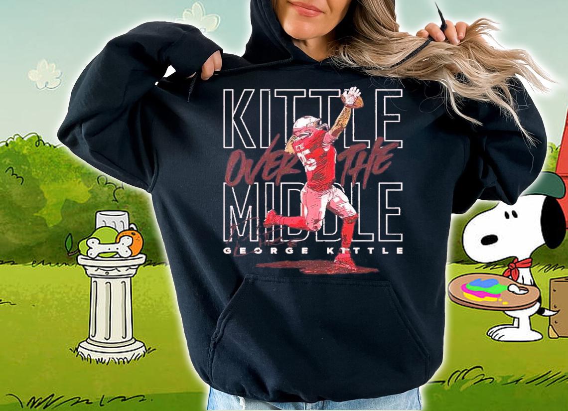 George Kittle San Francisco Over The Middle Football Shirt t-shirt hoodie