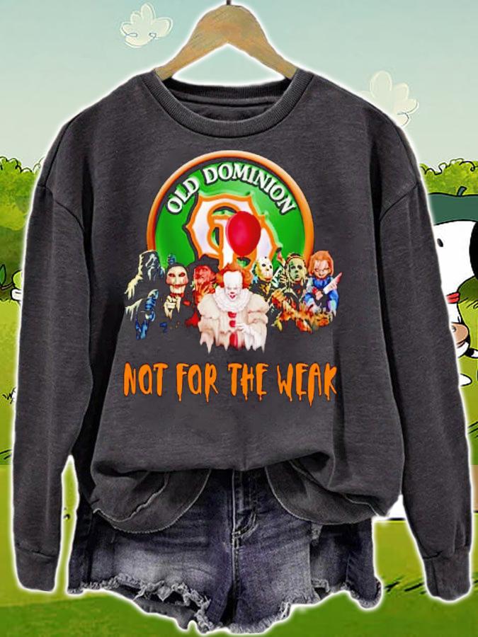Old Dominion Freight Line Not For The Weak Horror Movies Characters t-shirt sweatshirt
